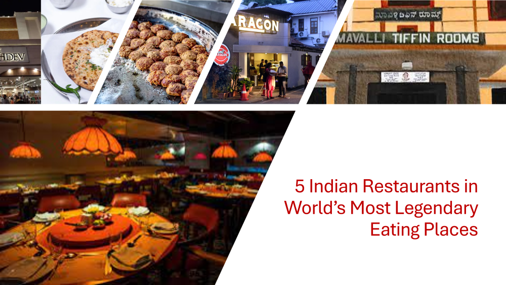 5 Indian restaurants make it to top 40 in the list of 150 most legendary restaurants in the world